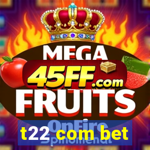 t22 com bet